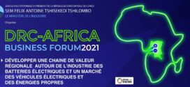 Forum RDC-Afrique Business – 2021: La RDC veut promouvoir une industrialisation axée sur les ressources naturelles