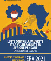 CoM22/Rapport économique sur l’Afrique 2021 : « Lutte contre la pauvreté et la vulnérabilité en Afrique pendant la pandémie de covid-19 »