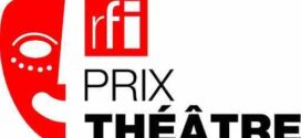 Littérature et Théâtre / 10ème ÉDITION DU « PRIX THÉÂTRE RFI » : APPEL À CANDIDATURES